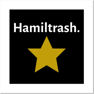 Hamiltrash. Posters and Art